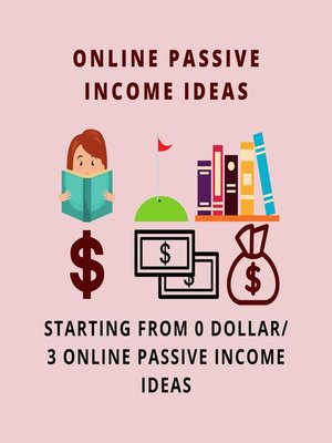 cover image of ONLINE PASSIVE INCOME IDEAS STARTING WITH 0 ZERO